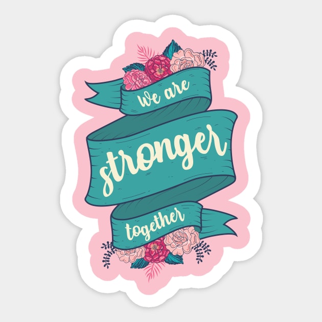 we are stroger together Sticker by HarlinDesign